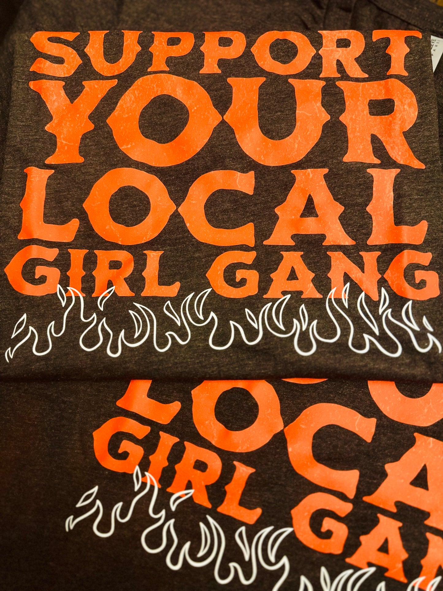 Support Your Local Girl Gang Tee